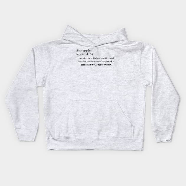 Esoteric Definition Kids Hoodie by Claudia Williams Apparel